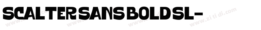 Scalter Sans Bold Sl字体转换 Scalter Sans Bold Sl字体转换
